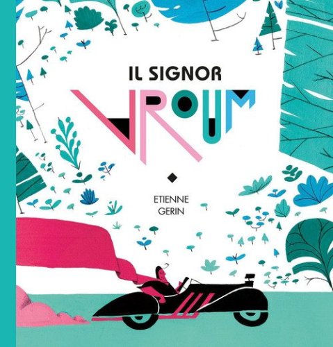 Il signor Vroum. Un campione arriva sempre primo, ma a volte vince chi rallenta