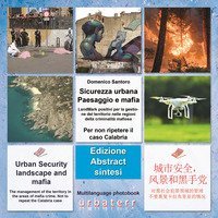 Sicurezza urbana. Paesaggio e mafia. LandMark positivi per la gestione del territorio nelle regioni della criminalit&agrave; mafiosa. Per non ripetere il caso Calabria. Ediz. italiana, inglese e cinese