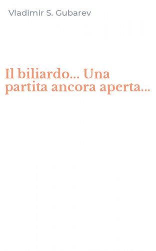 Il biliardo... Una partita ancora aperta...