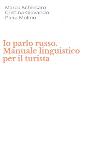 Io parlo russo. Manuale linguistico per il turista