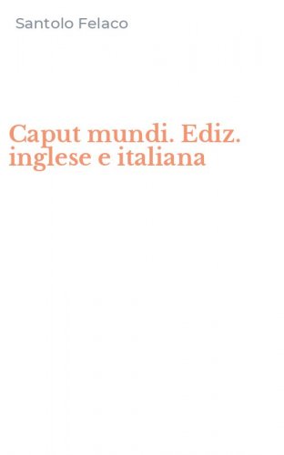 Caput mundi. Ediz. inglese e italiana