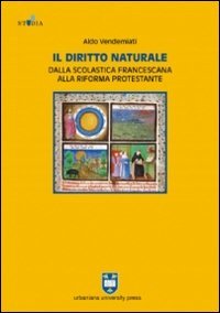 Il diritto naturale dalla scolastica francescana alla riforma protestante