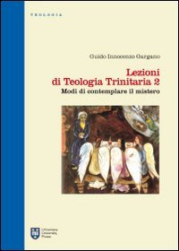 Lezioni di teologia trinitaria - MODI DI CONTEMPLARE IL MISTERO