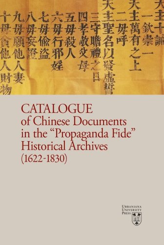 Catalogue of chinese documents in the &laquo;Propaganda Fide&raquo; historical archives (1622-1830)