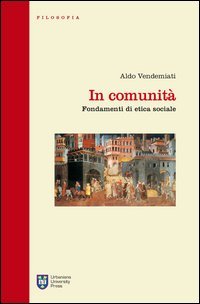 In comunit&agrave;. Fondamenti di etica sociale