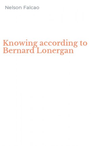 Knowing according to Bernard Lonergan