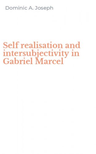 Self realisation and intersubjectivity in Gabriel Marcel