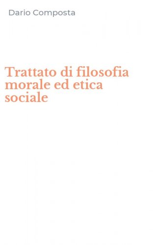 Trattato di filosofia morale ed etica sociale