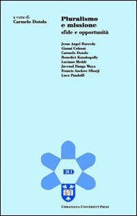 Pluralismo e missione. Sfide e opportunit&agrave;