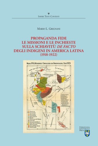 Propaganda Fide, le missioni e le inchieste sulla schiavit&ugrave; de facto degli indigeni in America Latina (1918-1922)