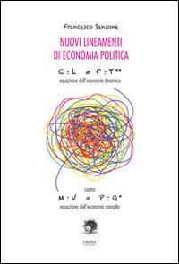 Nuovi lineamenti di economia politica. Equazione dell'economia dinamica contro equazione dell'economia canaglia