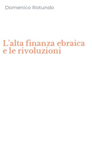 L'alta finanza ebraica e le rivoluzioni
