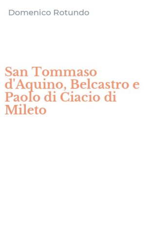 San Tommaso d'Aquino, Belcastro e Paolo di Ciacio di Mileto