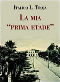 La mia &laquo;prima etade&raquo;