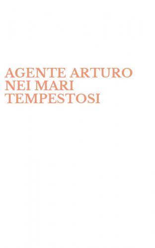 AGENTE ARTURO NEI MARI TEMPESTOSI