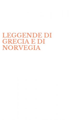 LEGGENDE DI GRECIA E DI NORVEGIA