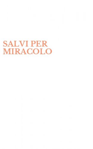 SALVI PER MIRACOLO