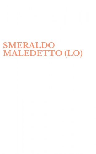 SMERALDO MALEDETTO (LO)