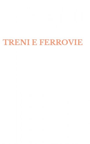 TRENI E FERROVIE