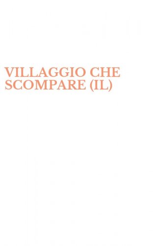 VILLAGGIO CHE SCOMPARE (IL)