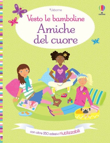 Amiche del cuore. Con adesivi