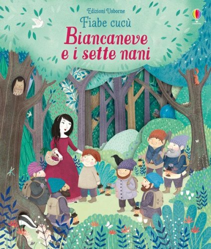 Biancaneve e i sette nani. Fiabe cuc&ugrave;