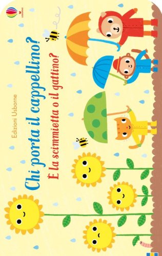 Chi porta il cappellino? &Egrave; la scimmietta o il gattino?