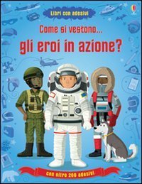 Come si vestono... gli eroi in azione? Con adesivi