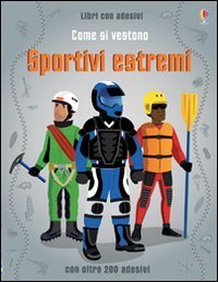Come si vestono... sportivi estremi. Con adesivi
