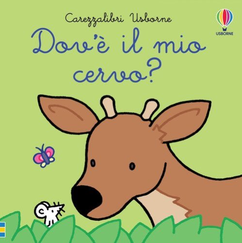 Dov'&egrave; il mio cervo?