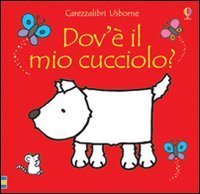 Dov'&egrave; il mio cucciolo?