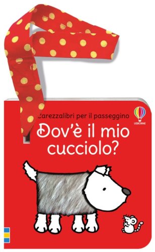 Dov'&egrave; il mio cucciolo?