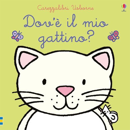 Dov'&egrave; il mio gattino?