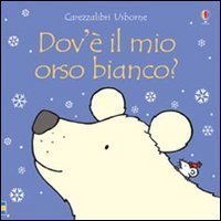 Dov'&egrave; il mio orso bianco?