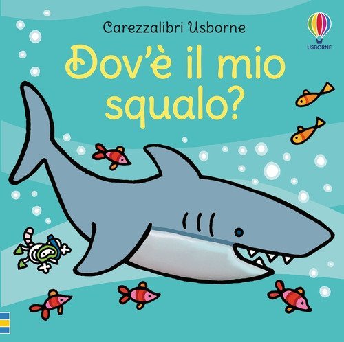 Dov'&egrave; il mio squalo?