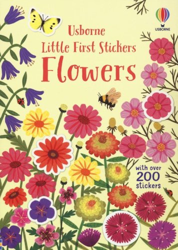 Flowers. Little first stickers. With over 200 stickers