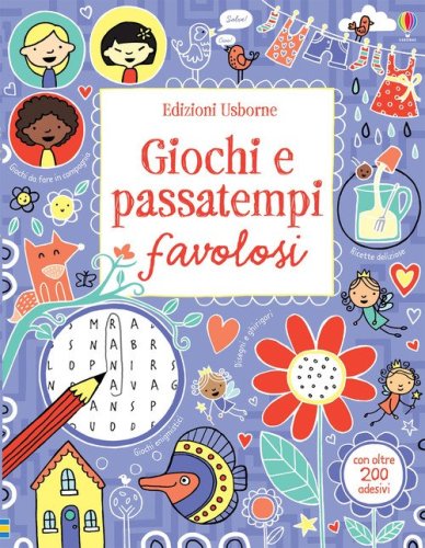 Giochi e passatempi favolosi. Con adesivi
