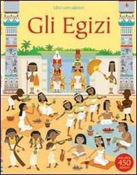 Gli Egizi. Con adesivi