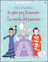 In giro per il mondo. La moda del passato. Vesto le bamboline. Con adesivi