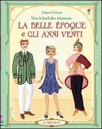 La belle &eacute;poque e gli anni Venti. Vesto le bamboline del passato. Con adesivi