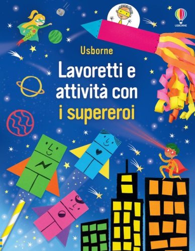 Lavoretti e attivit&agrave; con i supereroi