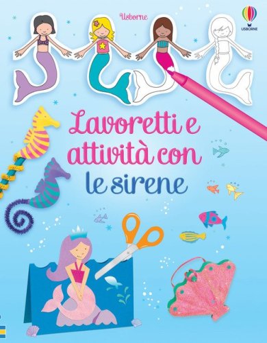 Lavoretti e attivit&agrave; con le sirene