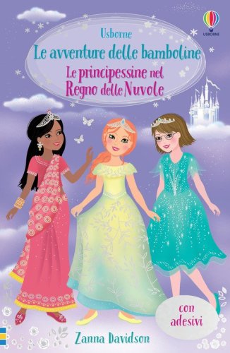 Le principessine nel Regno delle Nuvole. Con adesivi