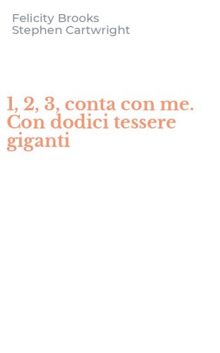 1, 2, 3, conta con me. Con dodici tessere giganti