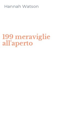 199 meraviglie all'aperto