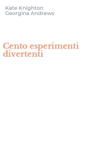 Cento esperimenti divertenti