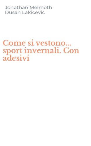 Come si vestono... sport invernali. Con adesivi
