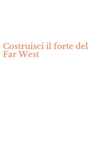 Costruisci il forte del Far West