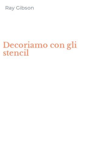 Decoriamo con gli stencil