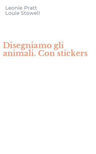 Disegniamo gli animali. Con stickers